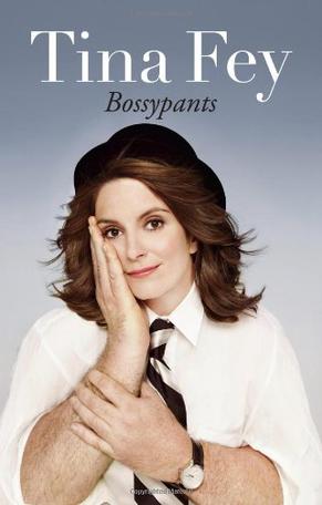 Bossypants. Tina Fey