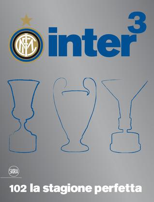 Inter³ 102, la Stagione Perfetta