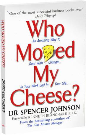 Who Moved My Cheese?