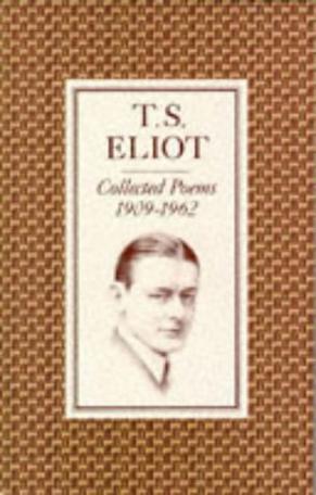 T.S. Eliot Collected Poems 1909-1962