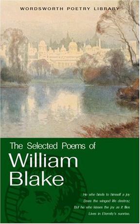 The Selected Poems of William Blake (Wordsworth Poetry Library)