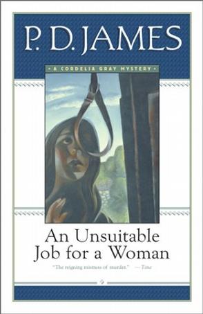 An Unsuitable Job for a Woman (Cordelia Gray Mysteries, No. 1)