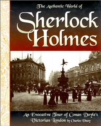 The Authentic World of Sherlock Holmes