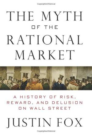 The Myth of the Rational Market