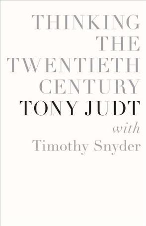 Thinking the Twentieth Century