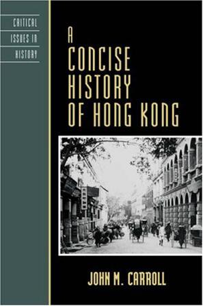 A Concise History of Hong Kong (Critical Issues in History)