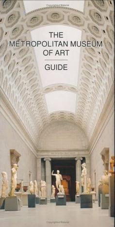 The Metropolitan Museum of Art Guide Revised Edition