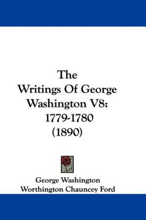 The Writings Of George Washington V8