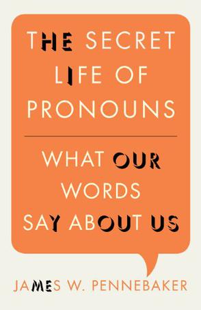 The Secret Life of Pronouns