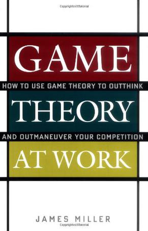 工作中的博弈论GAME THEORY AT WORK