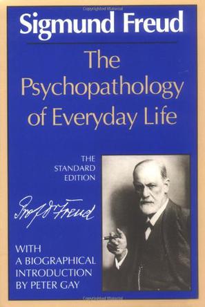 The Psychopathology of Everyday Life