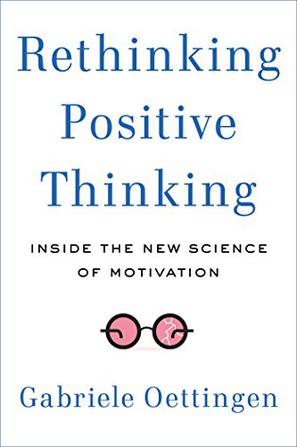 Rethinking Positive Thinking