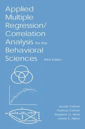 Applied Multiple Regression/Correlation Analysis for the Behavioral Sciences, 3rd Edition