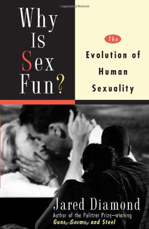 Why Is Sex Fun?