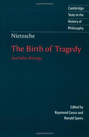 The Birth of Tragedy and Other Writings