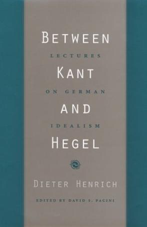 Between Kant and Hegel