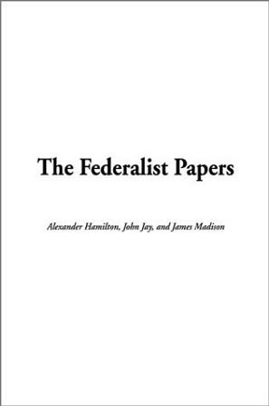 The Federalist Papers