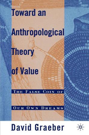 Towards an Anthropological Theory of Value