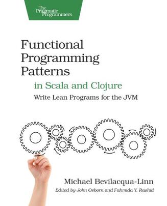 Functional Programming Patterns in Scala and Clojure