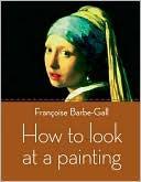 How to Look at a Painting