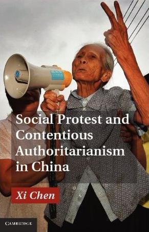 Social Protest and Contentious Authoritarianism in China