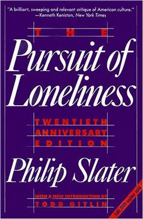 The Pursuit of Loneliness