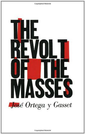 The Revolt of the Masses