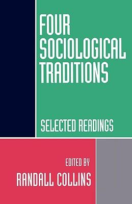 Four Sociological Traditions Selected Readings