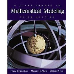 A First Course in Mathematical Modeling