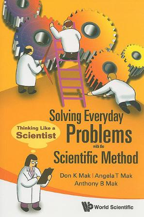 Solving Everyday Problems with the Scientific Method