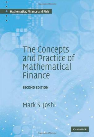 The Concepts and Practice of Mathematical Finance