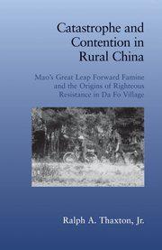 Catastrophe and Contention in Rural China