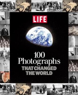 100 Photographs That Changed the World