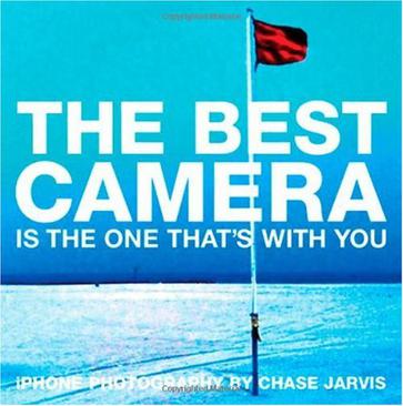 The Best Camera Is The One That's With You