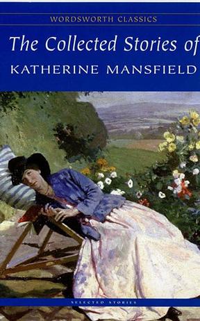 The Collected Stories of Katherine Mansfield