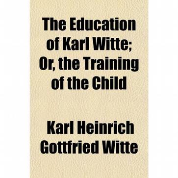 The education of Karl Witte